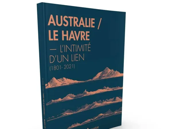 Australie - Le Havre, l'intimité d'un lien